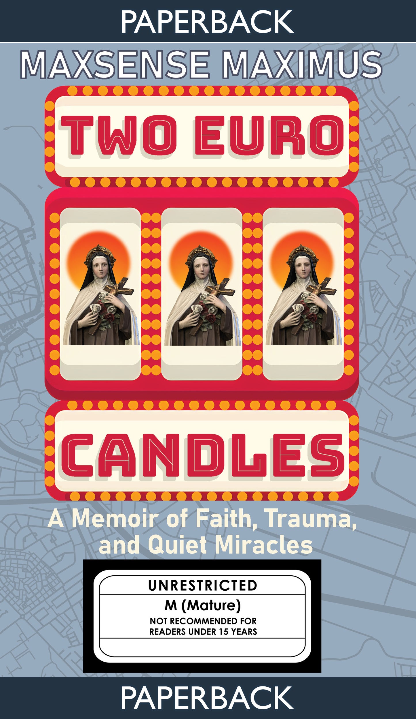 Two Euro Candles - A Memoir of Faith, Trauma and Quiet Miracles